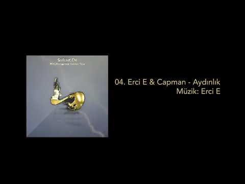 04. Erci E & Capman - Aydınlık