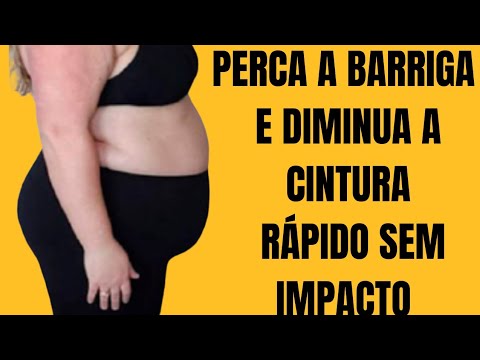 PERCA A BARRIGA E DIMINUA A CINTURA RÁPIDO E SEM IMPACTO