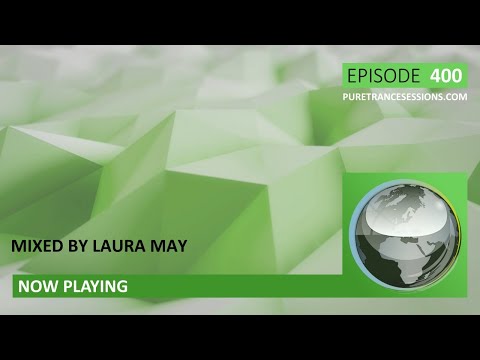 Pure Trance Sessions 400 by Laura May