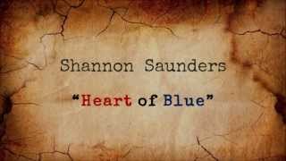 Shannon Saunders - Heart of Blue (Lyric)