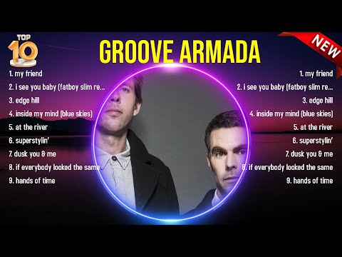 Greatest Hits Groove Armada full album 2024 ~ Top Artists To Listen 2024