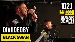 DIVIIDEDBY - Black Swan (Live at the Edge)