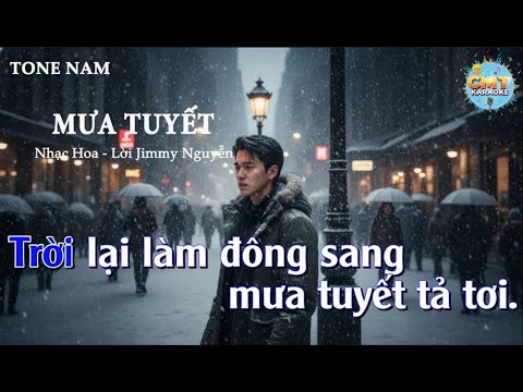 🎤 Karaoke MƯA TUYẾT | Tone Nam | Tone E | CMT KARAOKE