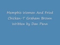 Memphis Women And Fried Chicken T Graham Brown