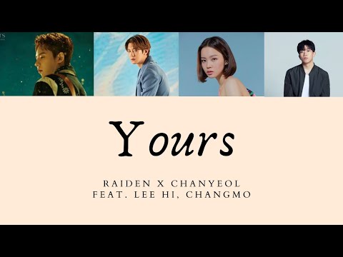 Raiden X Chanyeol - 'YOURS' (Ft. LeeHi, CHANGMO) Lyrics [Han/Rom/Indo/Eng] | LIRIK INDONESIA