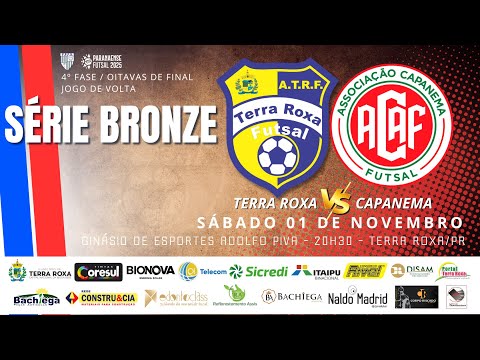 TERRA ROXA X CAPANEMA - OITAVAS DE FINAL -  SÉRIE BRONZE PARANAENSE DE FUTSAL 2025