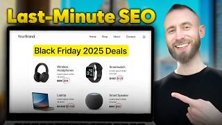Black Friday SEO: Last-Minute Strategies That Still Work (2025 Edition)