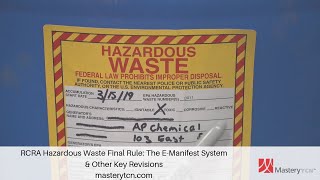 RCRA Hazardous Waste Final Rule: The E-Manifest System And Other Key Revisions - Training Course