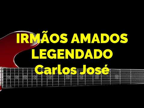 IRMÃOS AMADOS -175 HARPA CRISTÃ-Carlos José-LEGENDADO