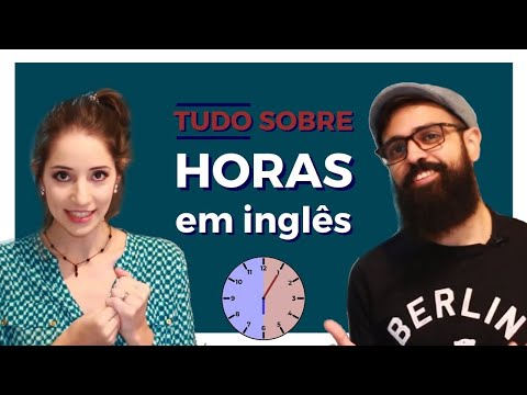 Como dizer AS HORAS em inglês? Guia Completo
