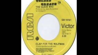 Guess Who - Clap For The Wolfman (1974)