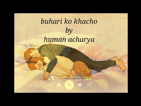 Buhari Ko Khacho - Human Acharya (lyrics video)