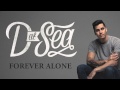 D AT SEA \ FOREVER ALONE 
