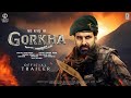 Gorkha - Official Trailer | Akshay Kumar | Sanjay Dutt, Kiara Advani, Sanjay Singh, Rajesh K Updates
