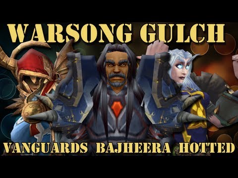 Bajheera - 5.0.4 Warrior PvP - WSG w/ Vanguards, Hotted, and Viewers! :D