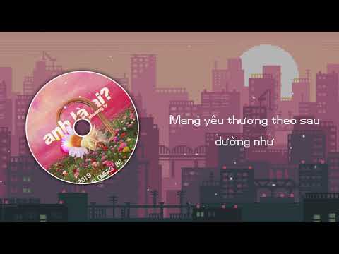 (Lyrics) Anh là ai - Phương Ly