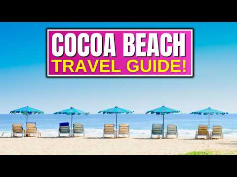 Cocoa Beach, Florida - The ULTIMATE Travel Guide & Must-Know Tips Before You Visit!