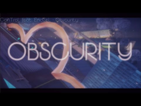 [DM] ConTroL ft. Endzel - Obscurity
