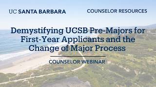 Demystifying UCSB Pre-Majors for First-Year Applicants and the Change of Major Process