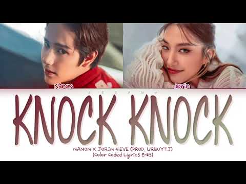 NANON x Jorin 4EVE 'KNOCK KNOCK' Prod. URBOYTJ Lyrics (Thai/Rom/Eng)
