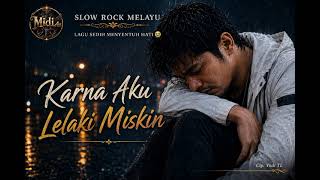 Download lagu #slowrockmelayu. 'Lagu terbaru 2026' karna aku lelaki miskin😭  mp3