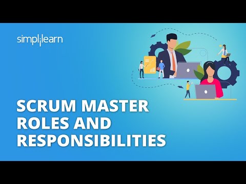 Scrum Master Roles and Responsibilities | Scrum Master Tutorial | Simplilearn