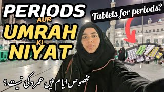 PERIODS MAIN UMRAH🕋 | Periods main Umrah ki niyat kahan aur kesay? | Most Important Video for Ladies