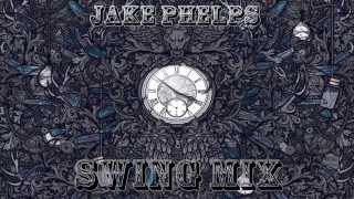 Jake Phelps - Dirty Swingers Mix