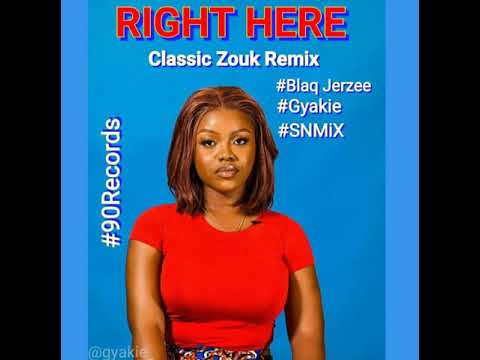 Blaq Jerzee ft Gyakie - Right Here (Zouk Remix) (SNMiX) BPM 104
