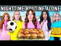 NIGHT TIME ROUTINE ALONE TEENS TAKE OVER