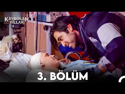 Kaybolan Yıllar 3. Bölüm (FULL HD)