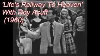 &#39;Life&#39;s Railway To Heaven&#39; With Roy Acuff 1960