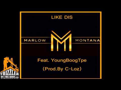 Marlow Montana ft. YoungBoogTPE - Like Dis [Prod. C-Loz] [Thizzler.com]