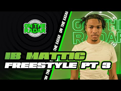 The Ib Mattic "On The Radar" Freestyle (PART 3)