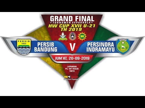 GRAND FINAL HW CUP XVVII U-21 PERSIB BANDUNG VS PERSINDRA INDRAMAYU