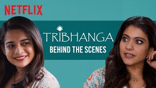 Tribhanga Behind The Scenes | Kajol, Mithila Palkar, Tanvi Azmi | Netflix India video