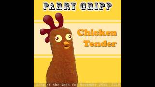 Chicken Tender song - Parry Gripp