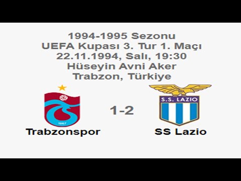 Trabzonspor 1-2 SS Lazio 22.11.1994 - 1994-1995 UEFA Cup 3rd Round 1st Leg