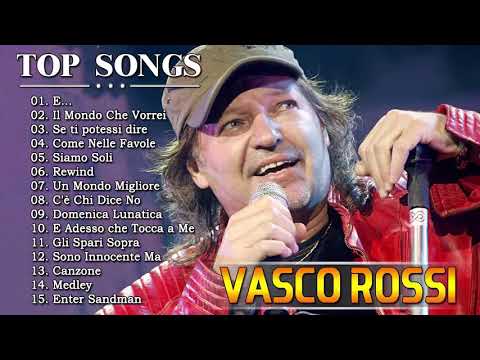 il meglio di Vasco Rossi - Le più belle canzoni di Vasco Rossi - Best Of Vasco Rossi