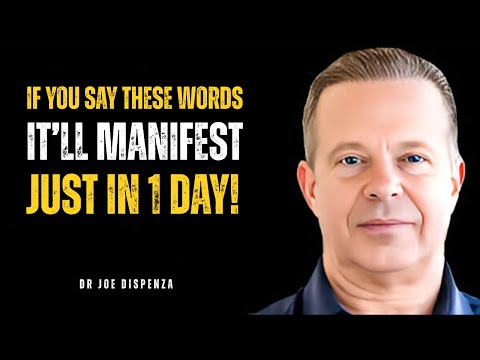 These 3 Words Will Manifest Your Dreams into Reality! - Dr. Joe Dispenza