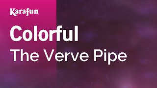 Karaoke Colorful - The Verve Pipe *