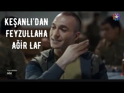Soz 28 bolum - Keşanli, Feyzullaha kufur ediyor s*kt*r git lan!