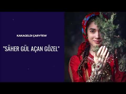 Kakageldi Caryyew - Saher gul acan gozel | Miras