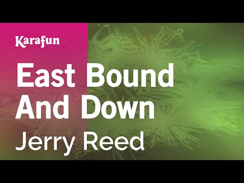 East Bound And Down - Jerry Reed | Karaoke Version | KaraFun