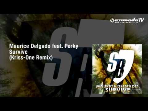 Maurice Delgado feat. Perky - Survive (Kriss-One Remix)