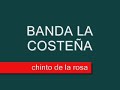 chinto de la rosa--BANDA LA COSTEÑA