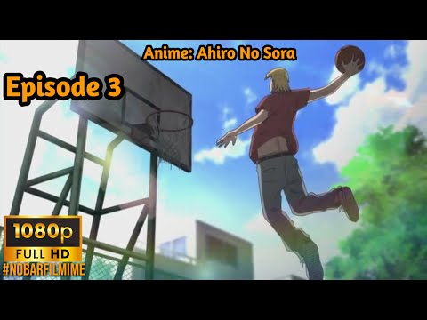 Sayap momoharu | Ahiru No Sora episode 3 subtitle indonesia