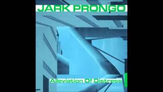 Jark Prongo - Alleviation Of Distress