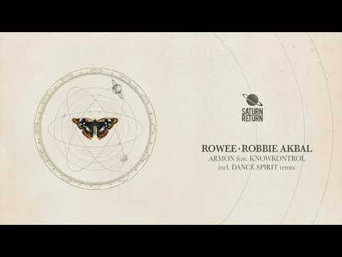 Rowee, Robbie Akbal - Armon feat. KnowKontrol [Saturn Return]