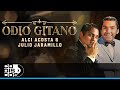 Odio Gitano, Alci Acosta Y Julio Jaramillo - Video